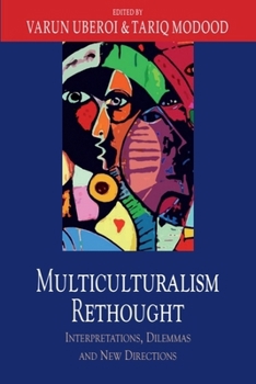 Paperback Multiculturalism Rethought: Interpretations, Dilemmas and New Directions Book