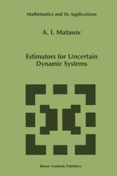 Paperback Estimators for Uncertain Dynamic Systems Book