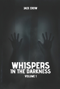 Whispers in the Darkness: Volume 1