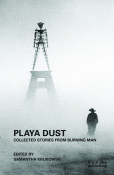 Paperback Playa Dust: Collected Stories from Burning Man Book