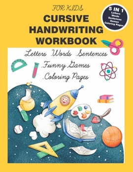 Paperback Cursive Handwriting Workbook for Kids: Cursive Handwriting for Kids. 5 in 1 Practicing Cursive Handwriting for kids Beginners to Master Letters, Words Book