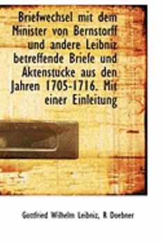 Paperback Briefwechsel Mit Dem Minister Von Bernstorff Und Andere Leibniz Betreffende Briefe Und Aktenstucke a [German] Book