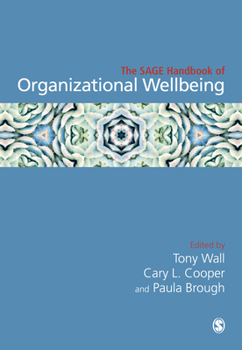 Hardcover The SAGE Handbook of Organizational Wellbeing Book