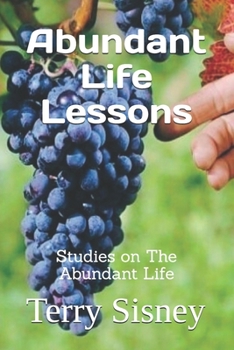 Paperback Abundant Life Lessons: Studies on The Abundant Life Book