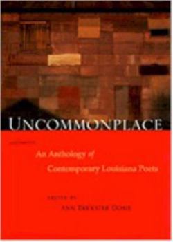 Paperback Uncommonplace: An Anthology of Contemporary Louisiana Poets Book