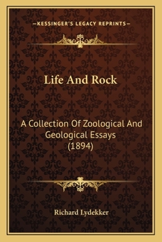 Paperback Life And Rock: A Collection Of Zoological And Geological Essays (1894) Book