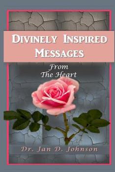 Paperback Divinely Inspired Messages from the Heart Book