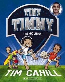 Tiny Timmy: On holiday - Book #8 of the Tiny Timmy