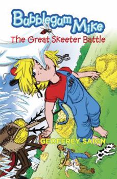 Paperback The Great Skeeter Battle: Bubblegum Mike, Book 1 Book