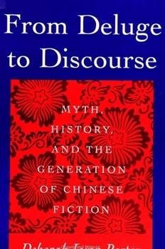 Paperback From Deluge to Discourse: Myth, History, and the Generation of Chinese Fiction Book