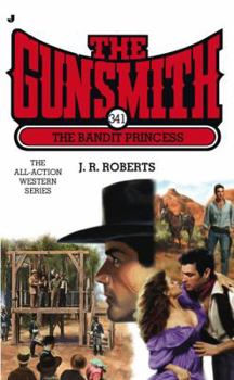 The Bandit Princess - Book #341 of the Gunsmith