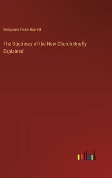 Hardcover The Doctrines of the New Church Briefly Explained Book