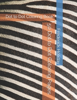 Paperback 50 Dot to Dot Coloring Pages: Dot to Dot Coloring Book
