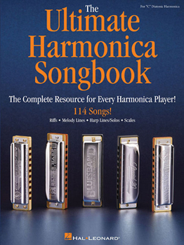 Paperback The Ultimate Harmonica Songbook Sheet Music for Beginners and Advanced Players 114 Songs in Blues, Rock, Pop and Folk Easy Tabs for 10-Hole Diatonic H Book