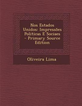 Paperback Nos Estados Unidos: Impressoes Politicas E Sociaes [Portuguese] Book