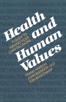 Paperback Health and Human Values: A Guide to Making Your Own Decisions Book