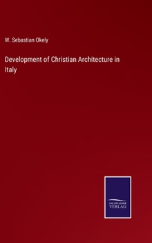 Hardcover Development of Christian Architecture in Italy Book