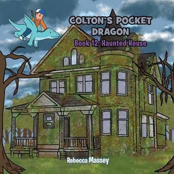 COLTON's POCKET DRAGON Book 12 : Haunted House