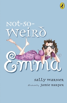Not-So-Weird Emma - Book #2 of the Emma