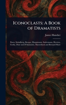 Iconoclasts: A Book of Dramatists