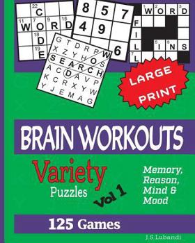 Paperback BRAIN WORKOUTS (Variety) Puzzles: 125 Amazing Puzzles for youngsters and Seniors [Large Print] Book