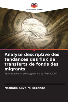 Paperback Analyse descriptive des tendances des flux de transferts de fonds des migrants [French] Book