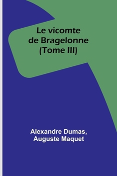Paperback Le vicomte de Bragelonne (Tome III) [French] Book