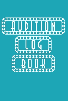 Paperback Audition Log Book: Journal Notebook for Tracking your Auditions - Marquee Lights Minimal Cover Turquoise Book