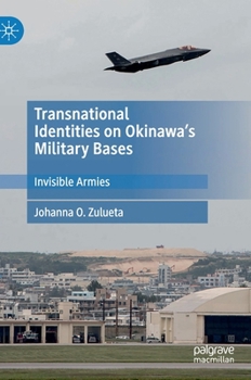 Hardcover Transnational Identities on Okinawa's Military Bases: Invisible Armies Book