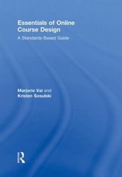 Hardcover Essentials of Online Course Design: A Standards-Based Guide Book