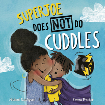 Hardcover Superjoe Does Not Do Cuddles Book