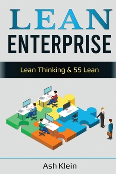 Paperback Lean Enterprise: Lean Thinking & 5S Lean: Lean Thinking & 5S Lean Book
