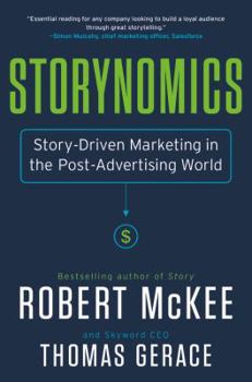 Hardcover Storynomics: Story-Driven Marketing in the Post-Advertising World Book