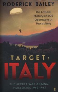 Hardcover Target: Italy: The Secret War Against Mussolini 1940-1943 Book