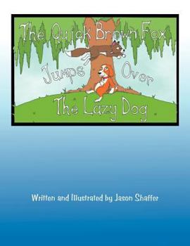 Paperback The Quick Brown Fox Jumps Over the Lazy Dog Book