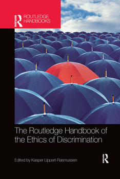 Paperback The Routledge Handbook of the Ethics of Discrimination Book