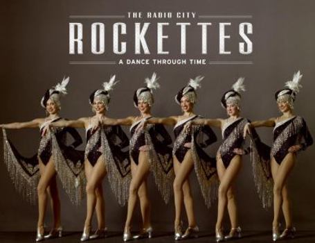 Paperback The Radio City Rockettes: A Dance Through Time Book