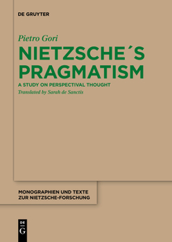 Paperback Nietzsche´s Pragmatism: A Study on Perspectival Thought Book