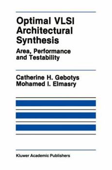 Hardcover Optimal VLSI Architectural Synthesis: Area, Performance and Testability Book