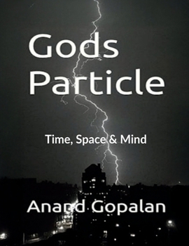 Paperback Gods Particle: Time, Space and Mind Book