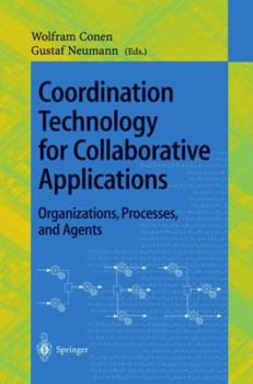 Paperback Coordination Technology for Collaborative Applications: Organizations, Processes, and Agents Book