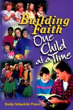 Paperback Building Faith One Child at a Time Book