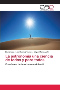 Paperback La astronomía una ciencia de todos y para todos [Spanish] Book