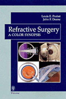 Refractive Surgery: A Color Synopsis: A Color Synopsis