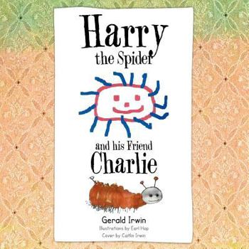 Paperback Harry the Spider and His Friend Charlie Book