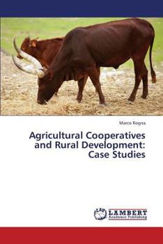 Paperback Agricultural Cooperatives and Rural Development: Case Studies Book
