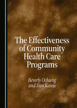 Hardcover The Effectiveness of Community Health Care Programs Book