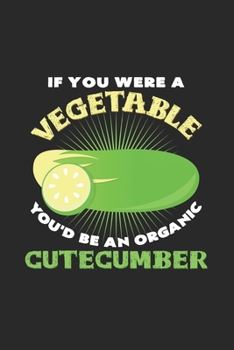 Vegetable Cutecumber: 6x9 Organic Food | lined | ruled paper | notebook | notes
