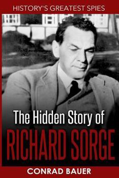 Paperback History's Greatest Spies: The Hidden Story of Richard Sorge Book