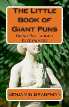 Paperback The Little Book of Giant Puns: Bring Big Laughs Everywhere Book